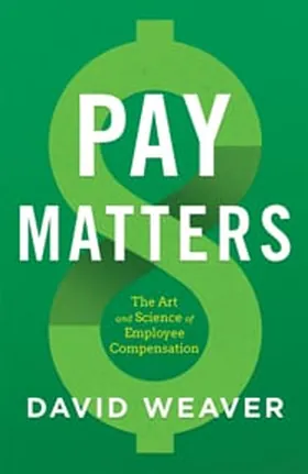 Cover of Pay Matters by David Weaver