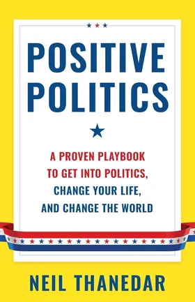 Cover of Positive Politics by Neil Thanedar