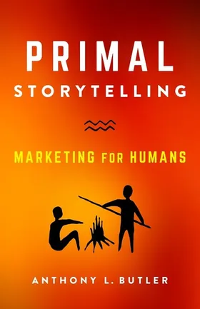 Cover of Primal Storytelling by Anthony Butler
