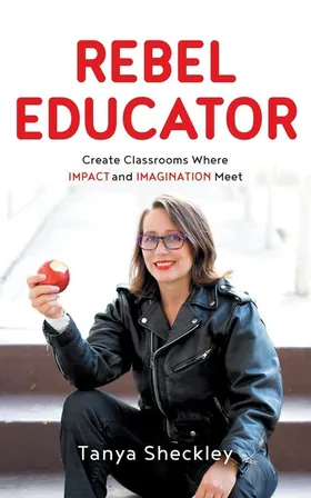 Cover of Rebel Educator by Tanya Sheckley
