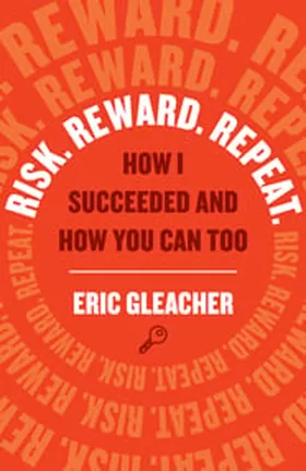 Cover of Risk. Reward. Repeat by Eric Gleacher