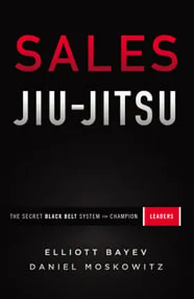 Cover of Sales Jiu-Jitsu by Elliott Bayev