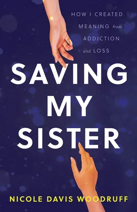 Cover of Saving My Sister by Nicole Woodruff