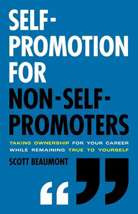 Cover of Self-Promotion for Non-Self-Promoters by Scott Beaumont