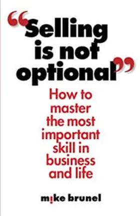Cover of Selling is Not Optional by Mike Brunel