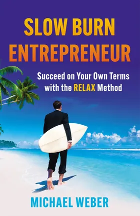 Cover of Slow Burn Entrepreneur by Michael Weber