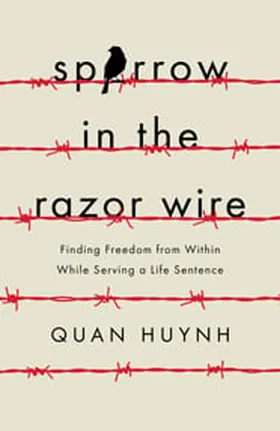 Cover of Sparrow in the Razor Wire by Quan Huynh