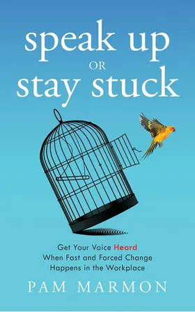 Cover of Speak Up or Stay Stuck by Pam Marmon