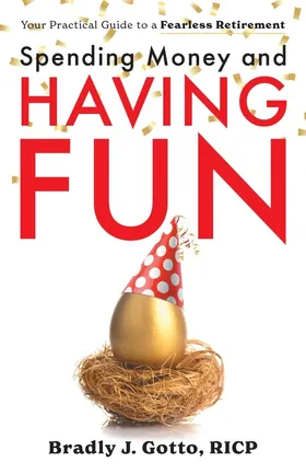 Cover of Spending Money and Having Fun by Brad Gotto