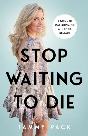 Cover of Stop Waiting to Die by Tammy Pack