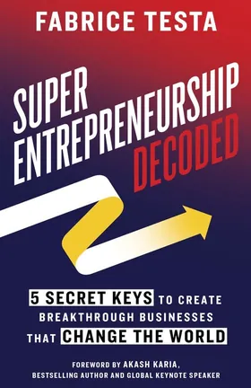 Cover of Super-Entrepreneurship Decoded by Fabrice Testa