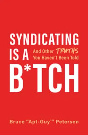 Cover of Syndicating Is a B*tch by Bruce Petersen