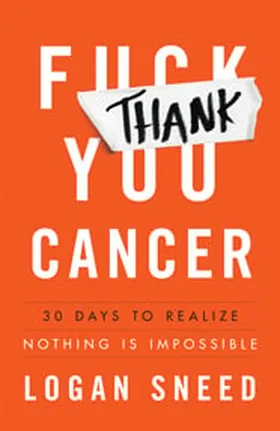 Cover of Thank You Cancer by Logan Sneed