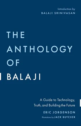 Cover of The Anthology of Balaji by Eric Jorgenson