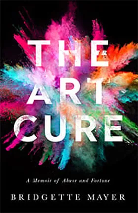 Cover of The Art Cure by Bridgette Mayer