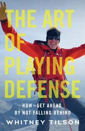 Cover of The Art of Playing Defense by Whitney Tilson