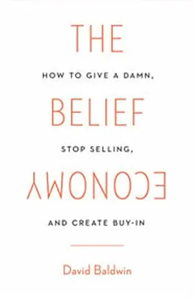 Cover of The Belief Economy by David Baldwin