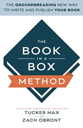 Cover of The Book in a Box Method by Tucker Max