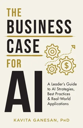 Cover of The Business Case for AI by Kavita Ganesan