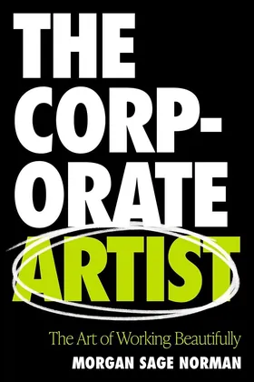 Cover of The Corporate Artist by Morgan Sage Norman