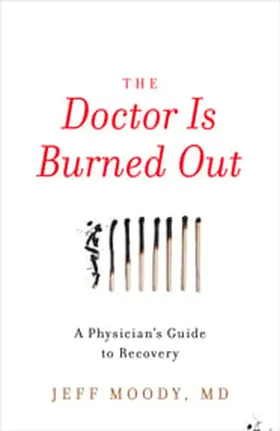 Cover of The Doctor Is Burned Out by Jeff Moody