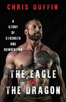 Cover of The Eagle and the Dragon by Chris Duffin