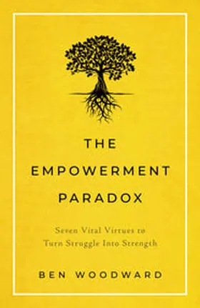Cover of The Empowerment Paradox by Ben Woodward