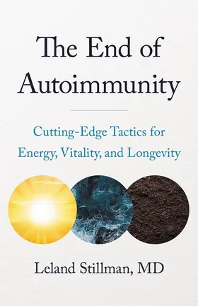 Cover of The End of Autoimmunity by Leland Stillman