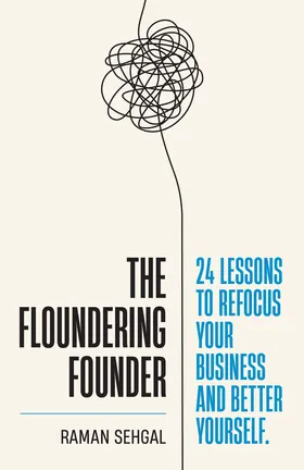 Cover of The Floundering Founder by Raman Sehgal