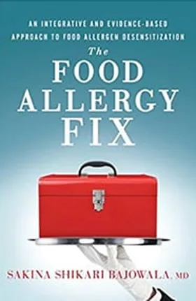 Cover of The Food Allergy Fix by Sakina Bajowala