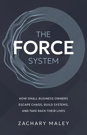 Cover of The FORCE System by Zachary Maley