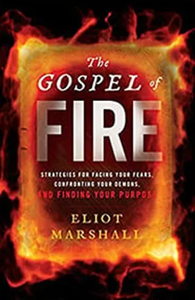 Cover of The Gospel of Fire by Eliot Marshall