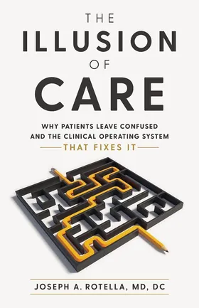Cover of The Illusion of Care by Joseph A. Rotella