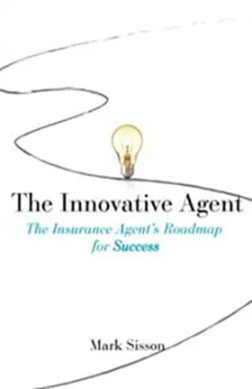 Cover of The Innovative Agent by Mark Sisson