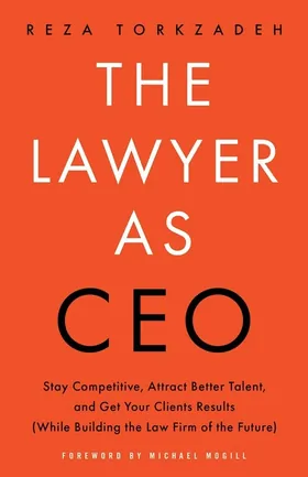 Cover of The Lawyer As CEO by Reza Torkzadeh