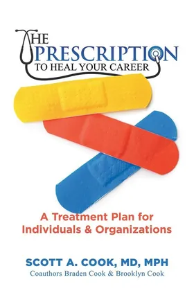 Cover of The Prescription to Heal Your Career by Scott Cook