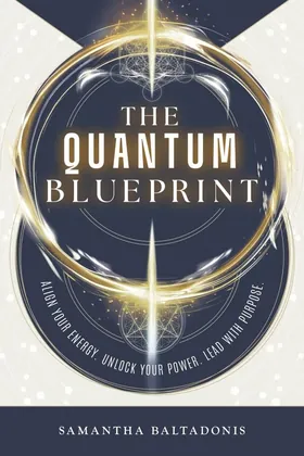Cover of The Quantum Blueprint by Samantha Baltadonis