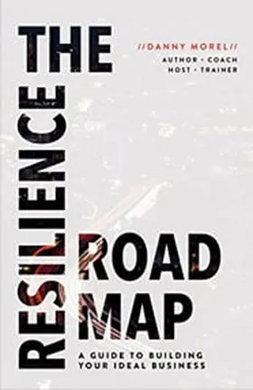 Cover of The Resilience Roadmap by Danny Morel