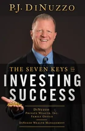 Cover of The Seven Keys to Investing Success by P.J. DiNuzzo