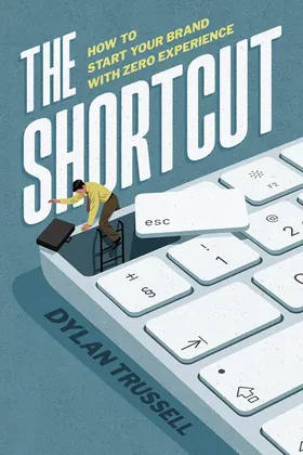 Cover of The Shortcut by Dylan Trussell