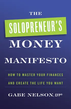 Cover of The Solopreneur's Money Manifesto by Gabe Nelson