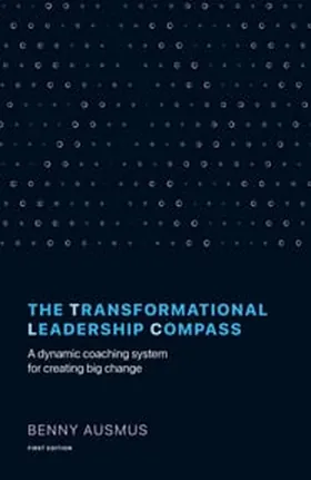 Cover of The Transformational Leadership Compass by Benny Ausmus