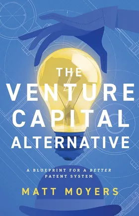 Cover of The Venture Capital Alternative by Matt Moyers