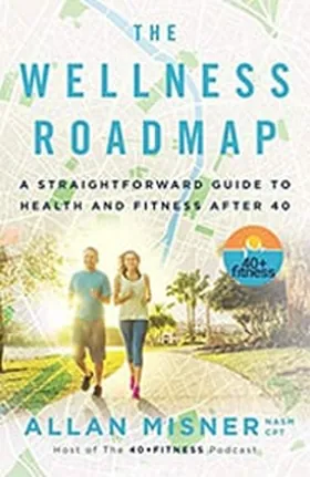 Cover of The Wellness Roadmap by Allan Misner
