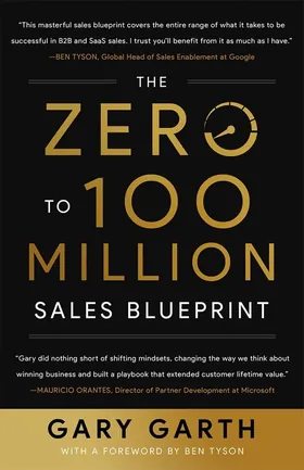Cover of The Zero to 100 Million Sales Blueprint by Gary Garth