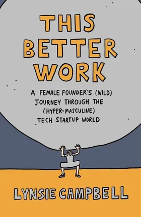 Cover of This Better Work by Lynsie Campbell