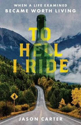 Cover of To Hell I Ride by Jason Carter