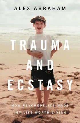 Cover of Trauma and Ecstasy by Alex Abraham