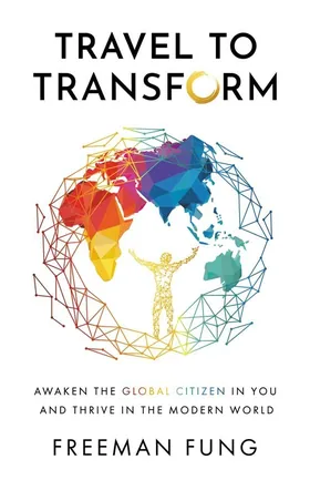 Cover of Travel to Transform by Freeman Fung