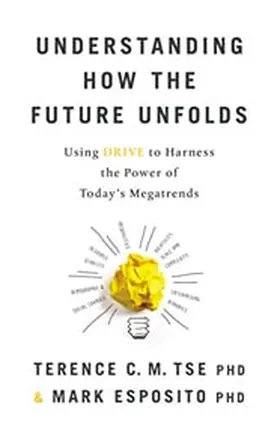 Cover of Understanding How the Future Unfolds by Terence C. M. Tse